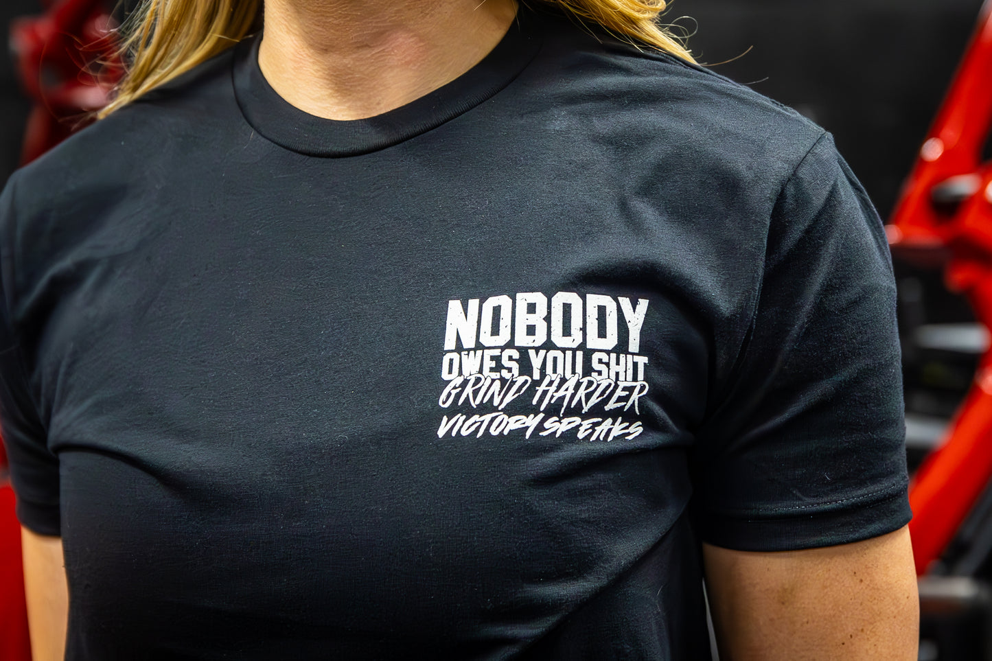 NOBODY OWES YOU SHIT GRIND HARDER TEE